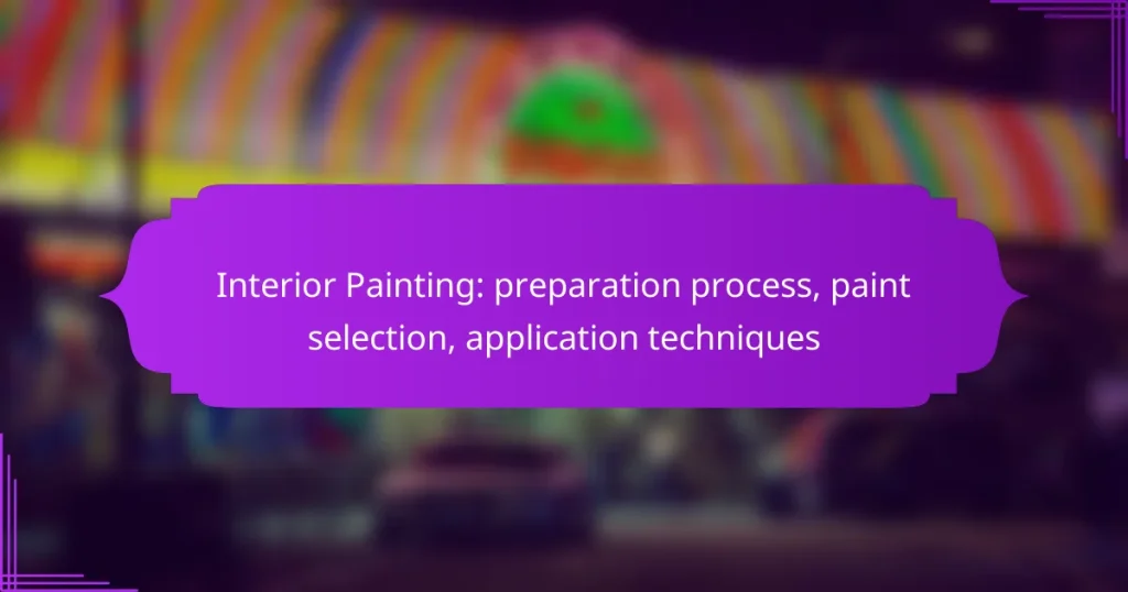 Interior Painting: preparation process, paint selection, application techniques