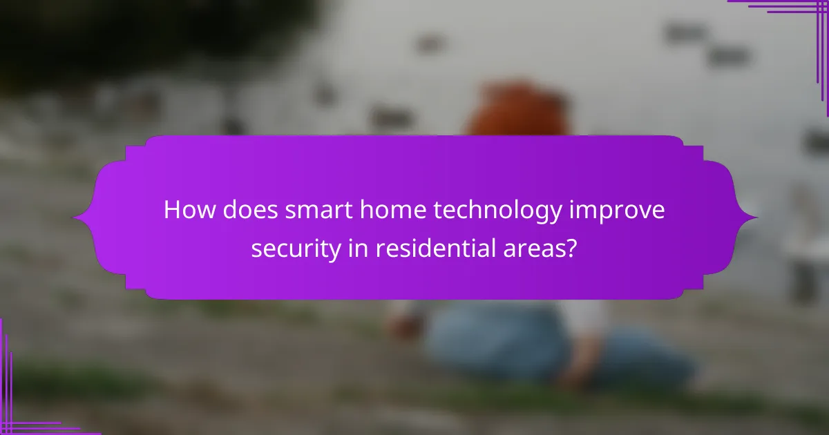 How does smart home technology improve security in residential areas?