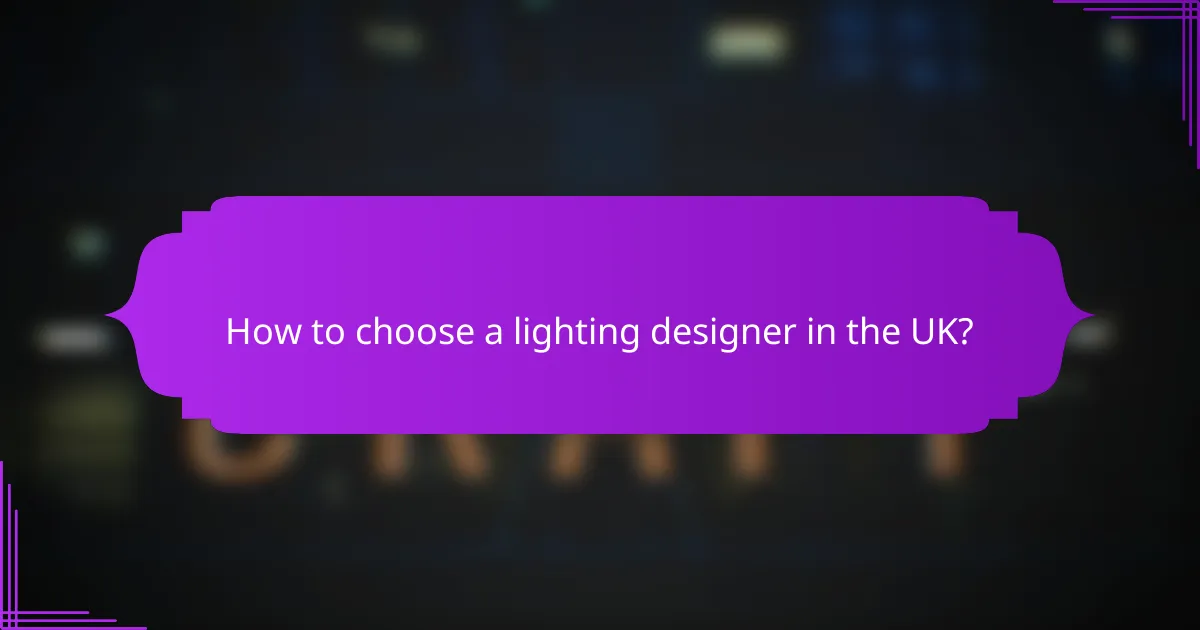 How to choose a lighting designer in the UK?