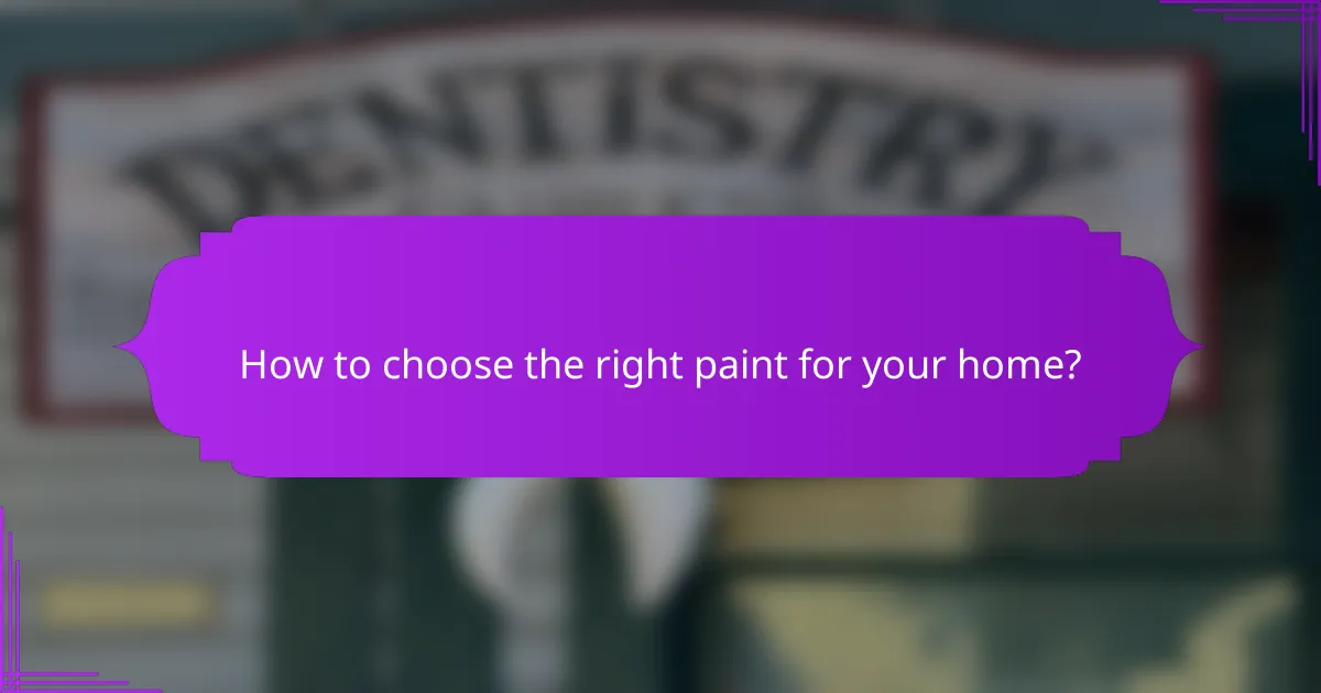How to choose the right paint for your home?
