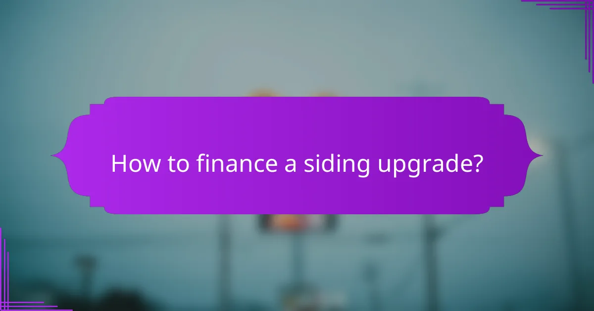 How to finance a siding upgrade?