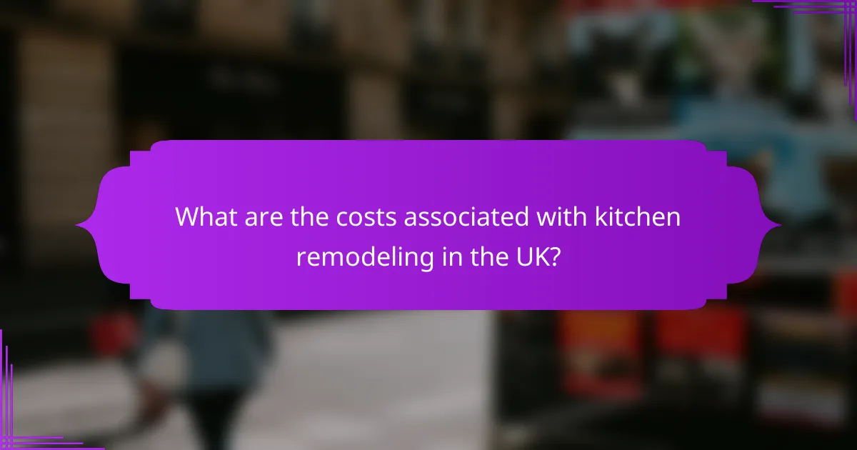 What are the costs associated with kitchen remodeling in the UK?