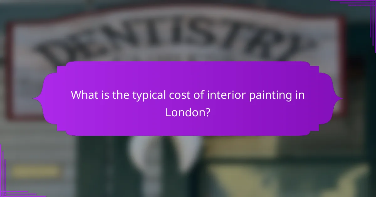 What is the typical cost of interior painting in London?