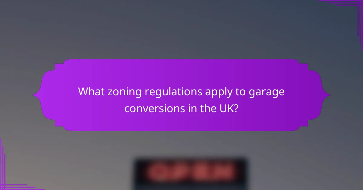 What zoning regulations apply to garage conversions in the UK?